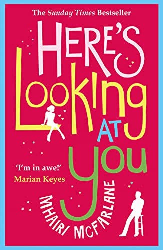 Book Here’s Looking At You: The romantic and hilarious feel-good rom com free