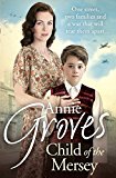Book Annie Groves Empire Street Series 4 Books Collection Set (Child of the Mersey, Christmas on the Mersey, The Mersey Daughter, Winter on the Mersey) free