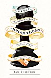 Book The Great and Calamitous Tale of Johan Thoms free