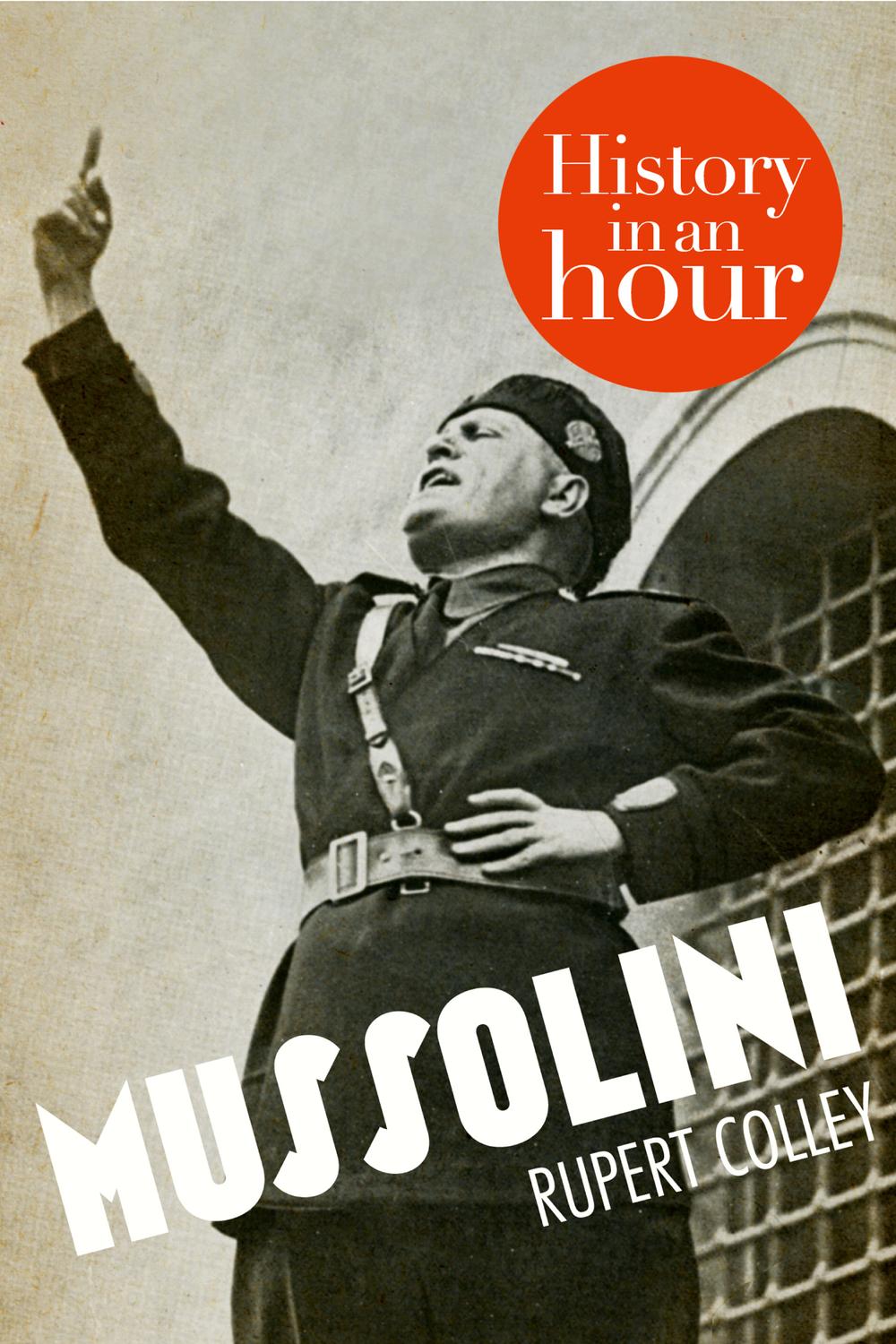 Book Mussolini: History in an Hour free