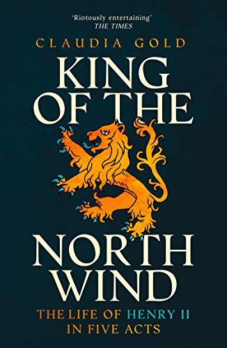 Book King of the North Wind: The Life of Henry II in Five Acts free