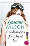 Book Confessions of a Chalet Girl: A heartwarming and laugh out loud Christmas romantic comedy (Ski Season) (Book 1) free
