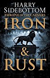 Book Iron and Rust (Throne of the Caesars) free