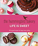 Book The Hummingbird Bakery Life Is Sweet free