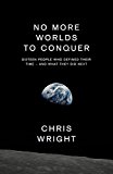Book No More Worlds to Conquer: Sixteen People Who Defined Their Time – And What They Did Next free