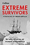 Book Extreme Survivors: 60 of the Worlds Most Extreme Survival Stories free
