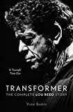 Book Transformer: The Complete Lou Reed Story free