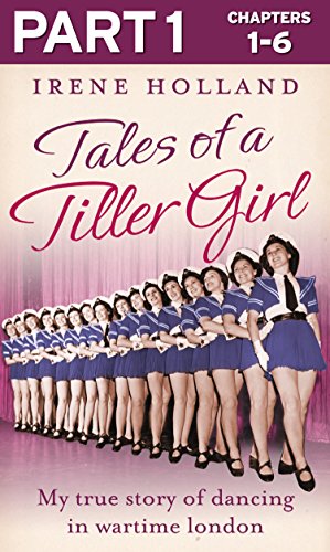 Book Tales of a Tiller Girl Part 1 of 3 free