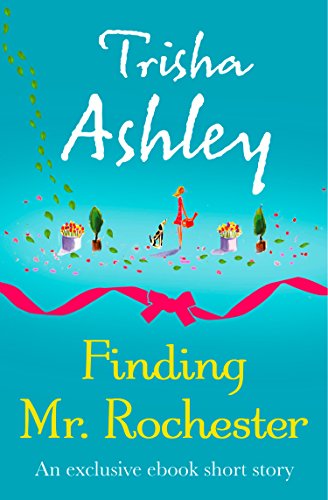 Book Finding Mr Rochester: A fabulous, romantic short story from the Sunday Times bestseller free