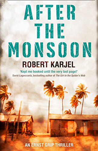 Book After the Monsoon: An Unputdownable Thriller That Will Get Your Pulse Racing! [Paperback] Robert Karjel free