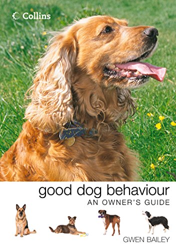 Book Collins Good Dog Behaviour: An Owner’s Guide: An Owner's Guide free