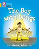 Book Collins Big Cat ― The Boy With Wings: Gold/Band 09 free