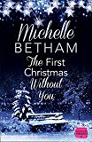 Book The First Christmas Without You: A moving and heartwarming read for Christmas (Harperimpulse Contemporary Romance) free