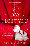 Book The Day I Lost You: A heartfelt, emotion-packed, twist-filled read free