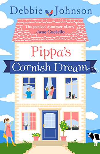 Book Pippa’s Cornish Dream: The perfect summer read that will make laugh! free