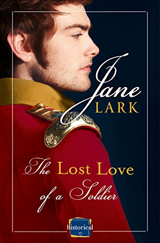 Book The Lost Love of a Soldier: A timeless Historical romance for fans of War and Peace (The Marlow Family Secrets, Book 4) (Marlow Intrigues) free