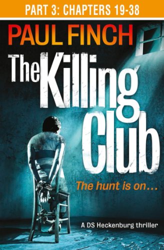 Book The Killing Club (Part Three: Chapters 19-38) (Detective Mark Heckenburg, Book 3) free