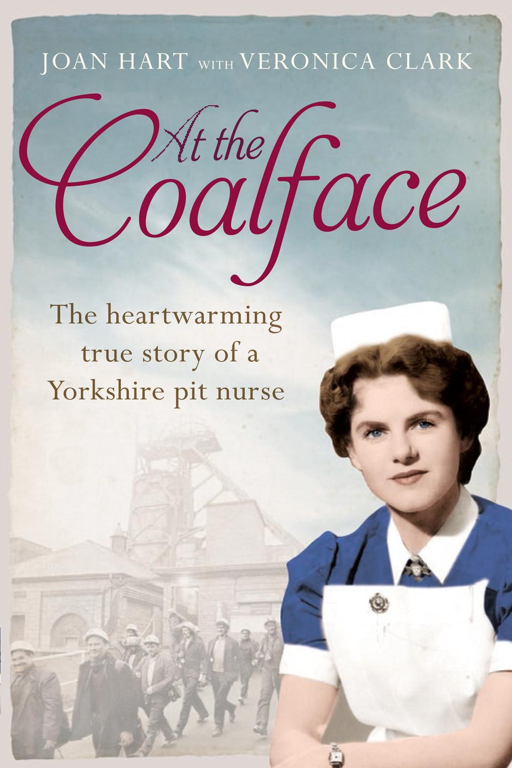 Book At the Coalface: The memoir of a pit nurse free
