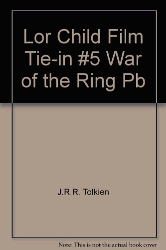 Book Lor Child Film Tie-in #5 War of the Ring Pb free