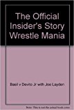 Book The Official Insider's Story Wrestle Mania free