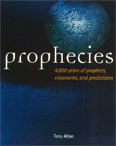 Book Prophecies: 4,000 Years of Prophets, Visionaries, and Predictions free