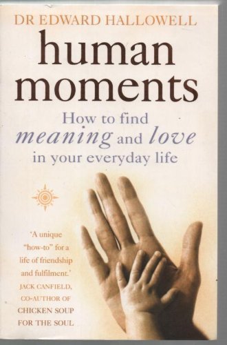 Book Human moments: how heartfelt connections can bring you greater love, health and happiness. free