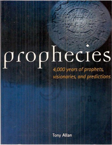 Book Prophecies: 4,000 Years of Prophets, Visionaries, and Predictions free