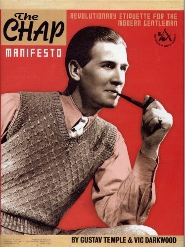 Book The Chap Manifesto. Revolutionary Etiquette For The Modern Gentleman free