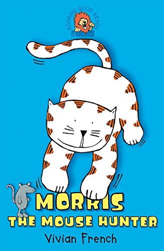 Book Morris the Mouse Hunter (Roaring Good Reads) free