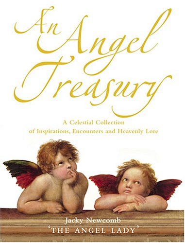 Book An Angel Treasury: A Celestial Collection Of  Inspirations, Encounters and Heavenly Lore free