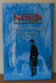 Book 'The Chronicles of Narnia - Edmund's Struggle Under the Spell of the White Witch (The Lion, the Witch and The Wardrobe.)' free