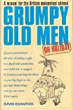 Book GRUMPY OLD MEN ON HOLIDAY [Hardcover] DAVID QUANTICK free