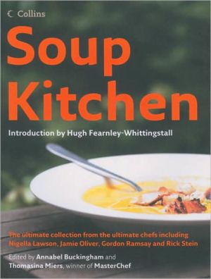 Book Soup Kitchen: The Ultimate Soup Collection from the Ultimate Chefs Including Jill Dupleix, Donna Hay, Nigella Lawson, Jamie Oliver & Tetsuy free