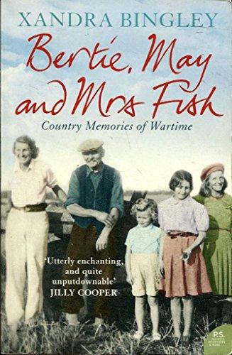 Book Bertie, May and Mrs. Fish. Country Memories of Wartime [Paperback] free