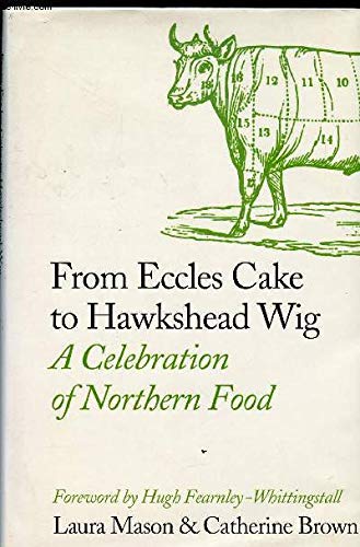 Book From Eccles Cake to Hawkshead Wig - A Celebration of Northern Food free