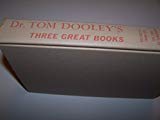 Book Dr. Tom Dooley's Three Great Books - Deliver Us >from Evil; The Edge Of Tomorrow; The Night They Burned The Mountain free