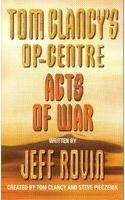 Book TOM CLANCY'S OP-CENTRE ACTS OF WAR (tom clancy's op-centre) free