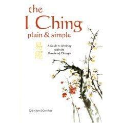 Book The I Ching Plain and Simple - A Guide to Working with the Oracle of Change free