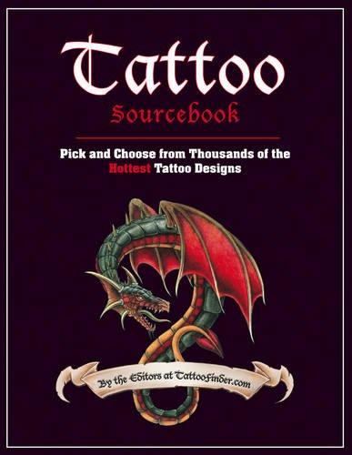 Book Tattoo Sourcebook: Pick and Choose from Thousands of the Hottest Tattoo Designs free