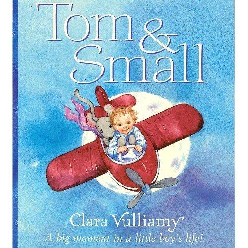 Book Tom & Small, A big moment in a little boys life, by Clara Vulliamy, Childrens Fiction Book free