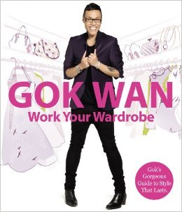 Book Work Your Wardrobe: Gok's Gorgeous Guide to Style That Lasts free