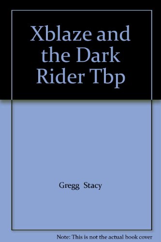 Book Xblaze and the Dark Rider Tbp free