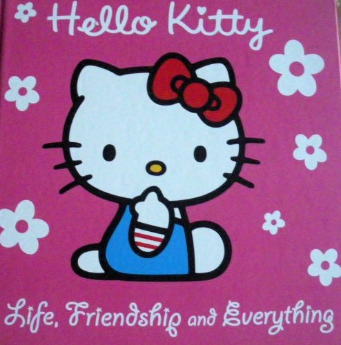 Book Hello Kitty Life, Friendship and Everything (Guide to life) free