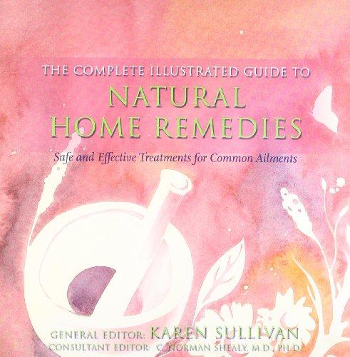 Book Complete Illustrated Guide to Natural Home Remedies: Safe and Effective Treatments for Common Ailments free