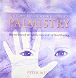 Book The Complete Illustrated Guide to - Palmistry: Discover Yourself Throughthe Ancient Art of Hand Reading free