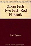 Book Xone Fish Two Fish Red Fi B66k free