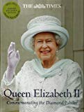 Book Queen Elizabeth II - Commemorating Diamond Jubilee 1952 - 2012 The Times Limited Exclusive Edition | Lavishly illustrated book with hundreds of photos (Contents: The Queen's Accession and Coronation | The First Decade 1952-1961 | The Second Decade 1962-1971 | The Third Decade 1972-1981 | The Fourth Decade 1982-1991 including the Queen's Palaces | The Fifth Decade 1992-2001 | The Sixth Decade 2002-2011 | Diamond Jubilee Year | Diamond Jubilee Legacy | Diamond Jubilee Celebrations) free