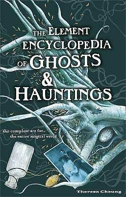 Book Element Encyclopedia Of Ghosts And Hauntings - The Ultimate A-z Of Spirits, Mysteries & The Paranormal free