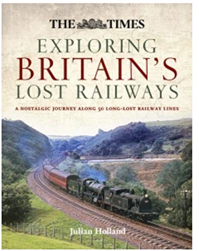 Book Xtimes Britains Lost Railways Not Known free