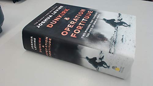 Book Dunkirk & Operation Fortitude: Two Missions That Changed The Fate of WW2 free